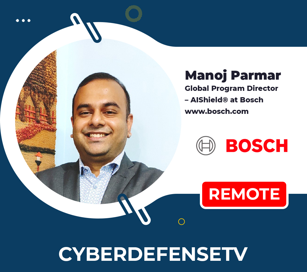 Bosch AIShield Manoj Parmar Cyber Defense TV InfoSec